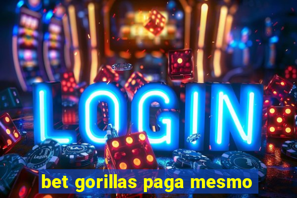 bet gorillas paga mesmo